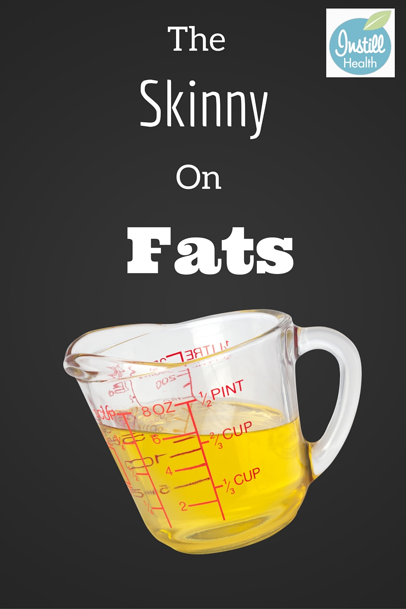 the-skinny-on-fats-instill-health